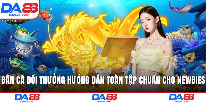 Bắn cá đổi thưởng