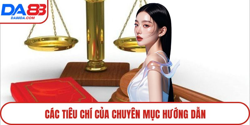 Các tiêu chí của chuyên mục hướng dẫn