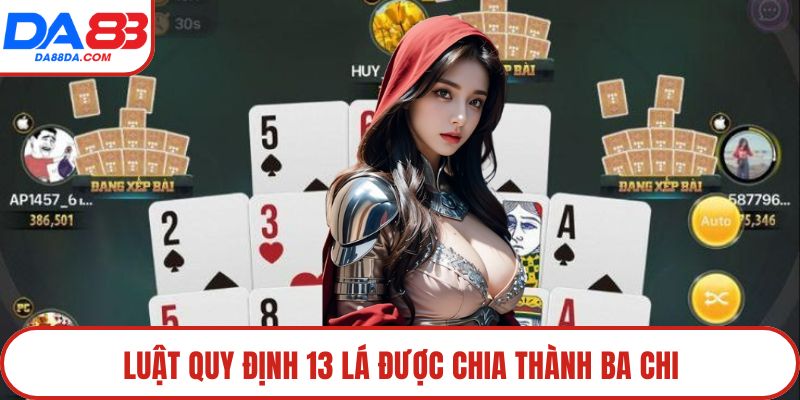 Luật quy định 13 lá được chia thành ba chi