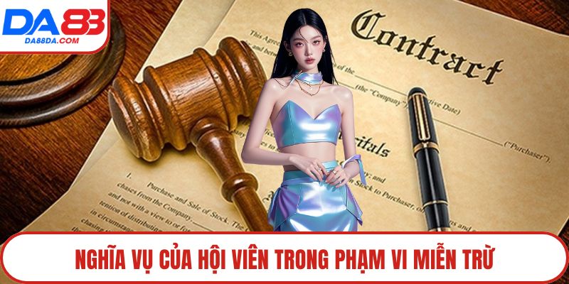 Nghĩa vụ của hội viên trong phạm vi miễn trừ