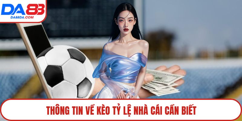 Thông tin về kèo tỷ lệ nhà cái cần biết