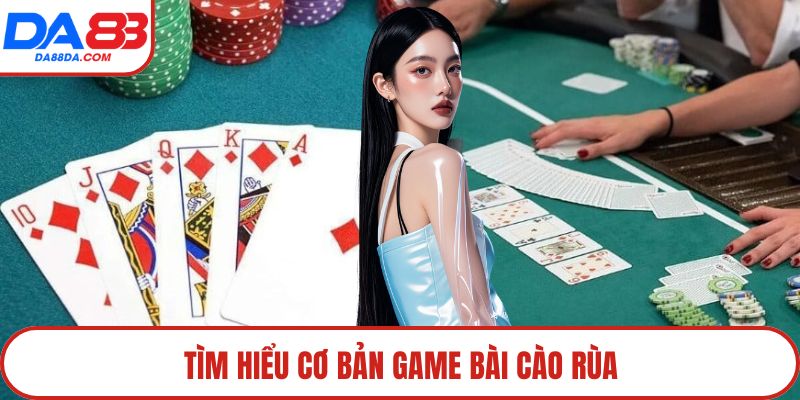 Tìm hiểu cơ bản game bài cào rùa