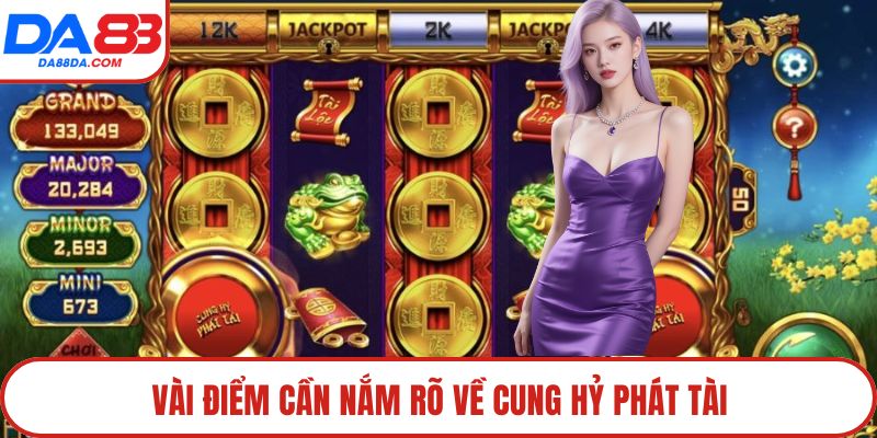 Vài điểm cần nắm rõ về Cung hỷ phát tài